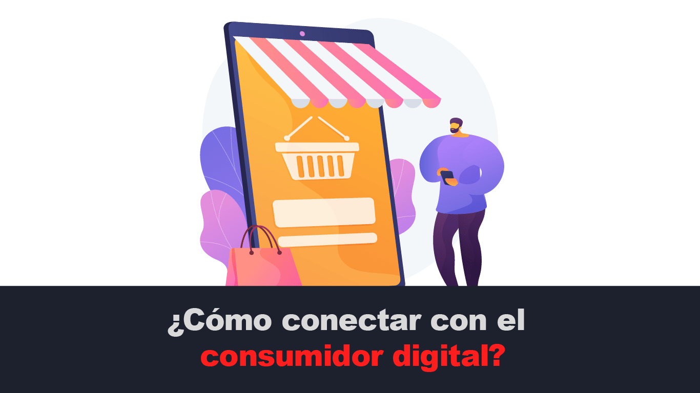 Conectar con el consumidor digital